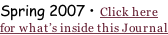 Spring 2007 • Click here for what’s inside this Journal