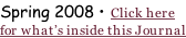 Spring 2008 • Click here for what’s inside this Journal
