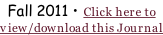 Fall 2011 • Click here to view/download this Journal
